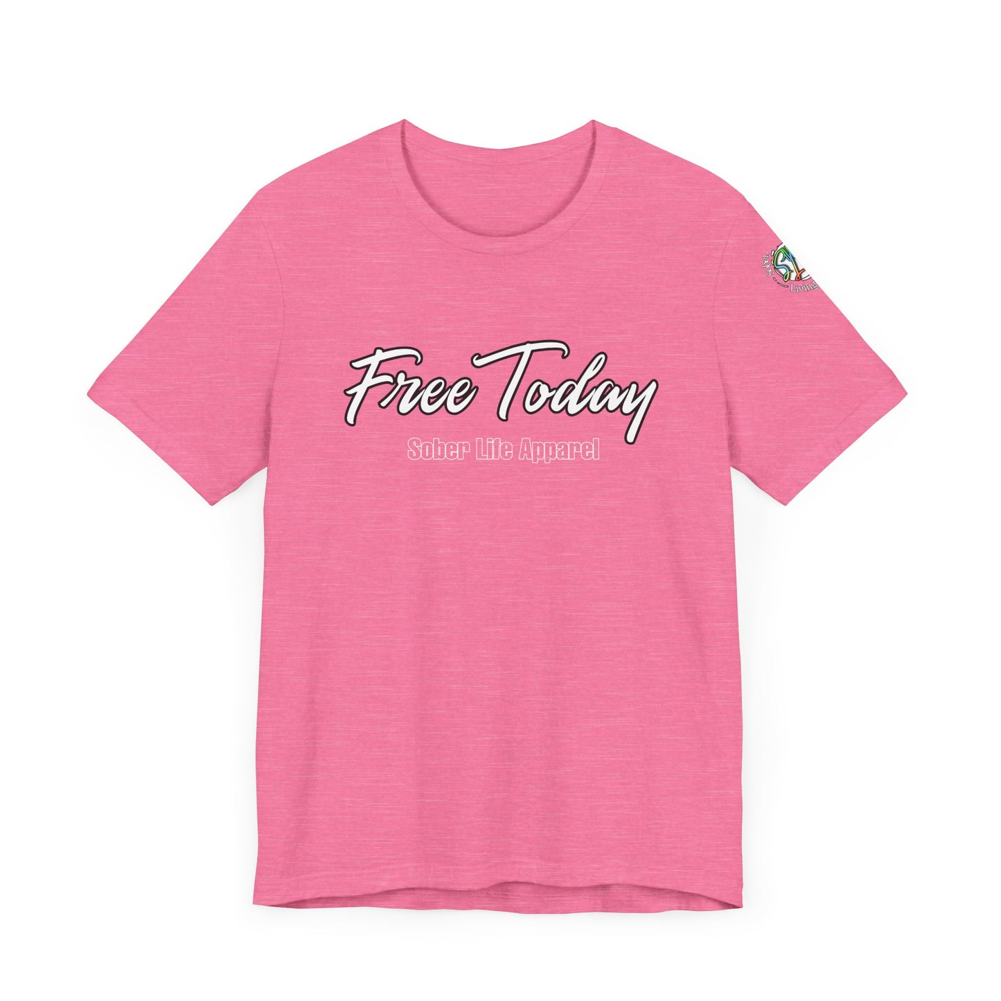 Free Today Motivational Unisex Tee, Casual Shirt for Everyday Wear, Inspirational Gift, Graphic Tee, Appreciation Day Gift