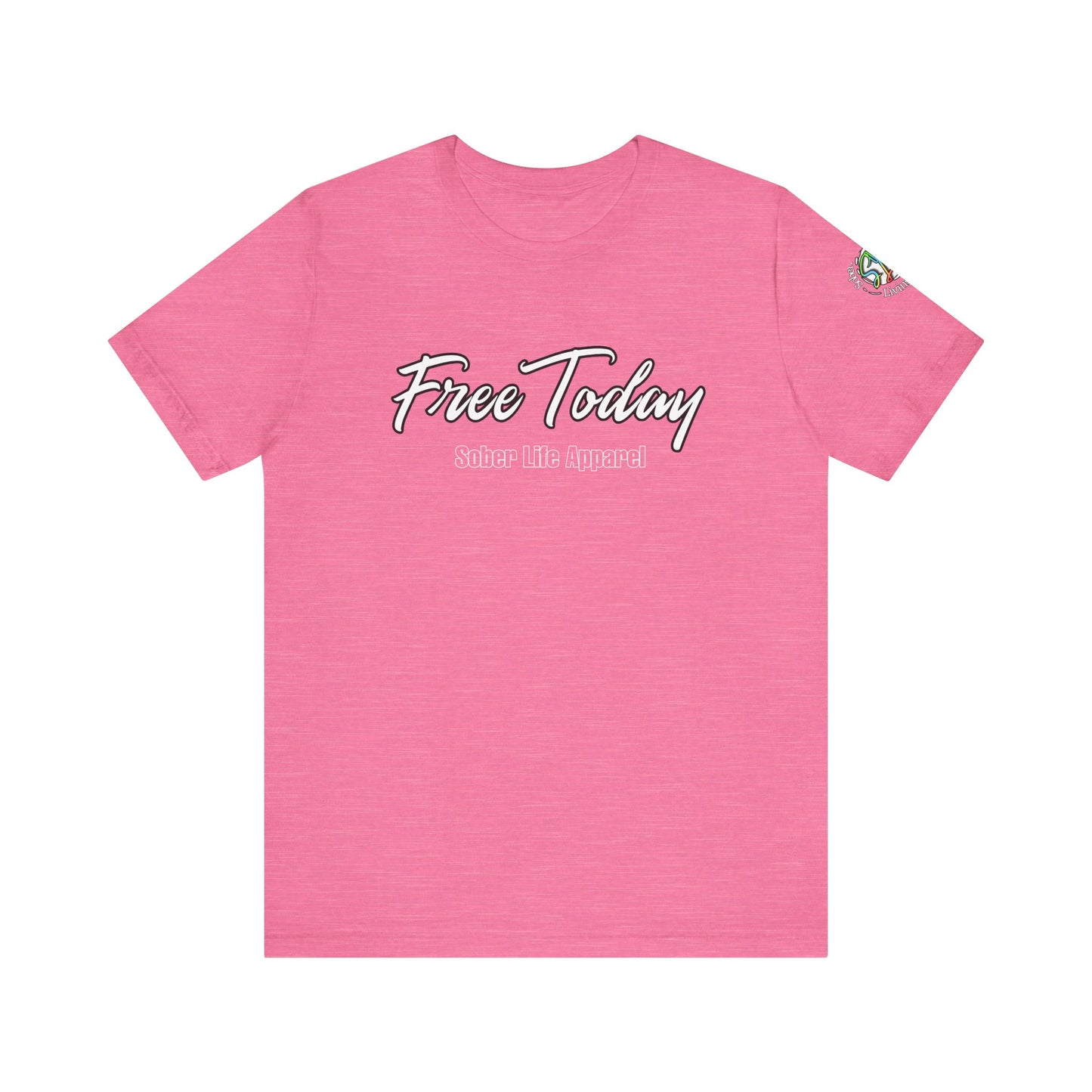 Free Today Motivational Unisex Tee, Casual Shirt for Everyday Wear, Inspirational Gift, Graphic Tee, Appreciation Day Gift