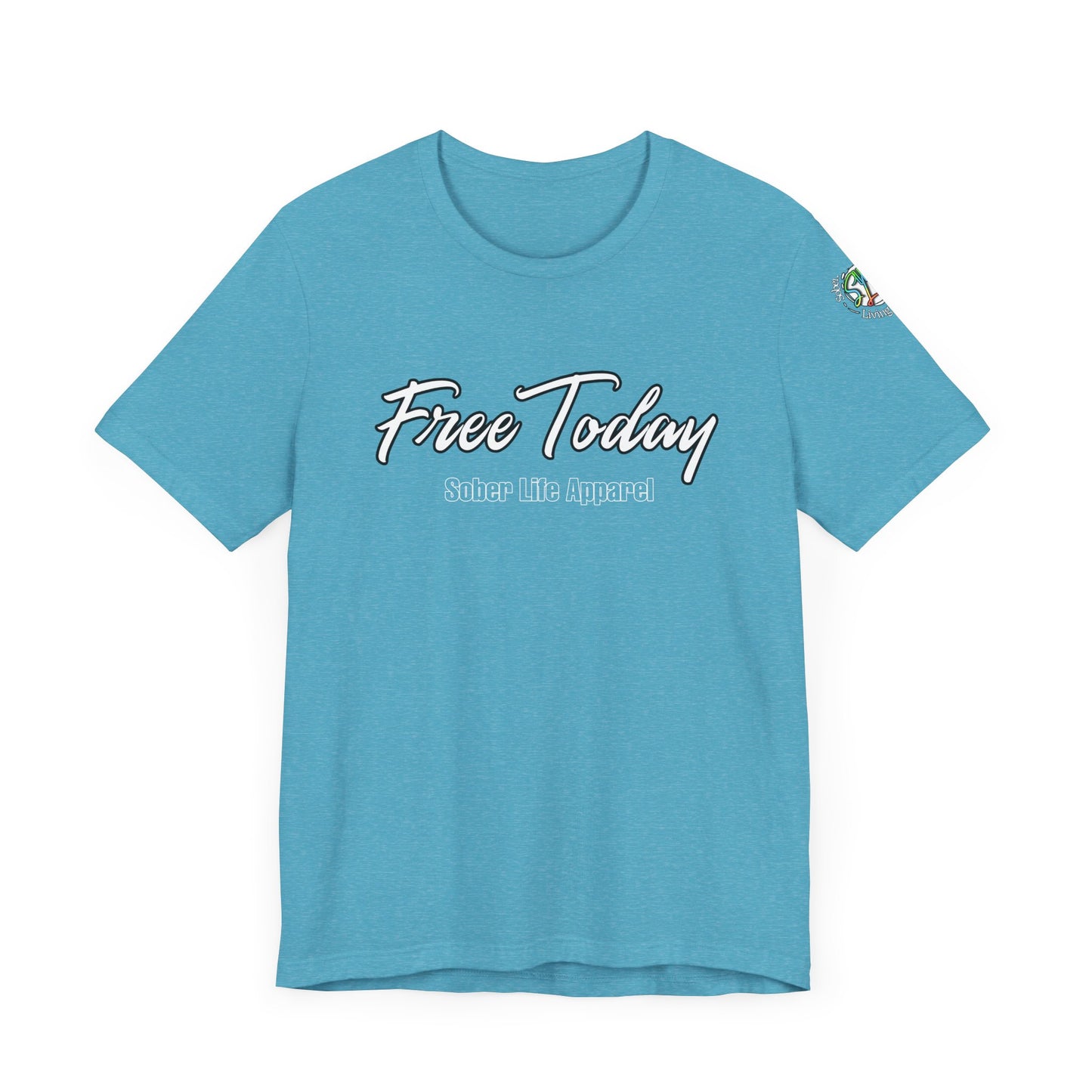 Free Today Motivational Unisex Tee, Casual Shirt for Everyday Wear, Inspirational Gift, Graphic Tee, Appreciation Day Gift