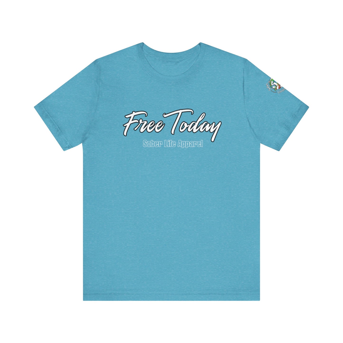 Free Today Motivational Unisex Tee, Casual Shirt for Everyday Wear, Inspirational Gift, Graphic Tee, Appreciation Day Gift