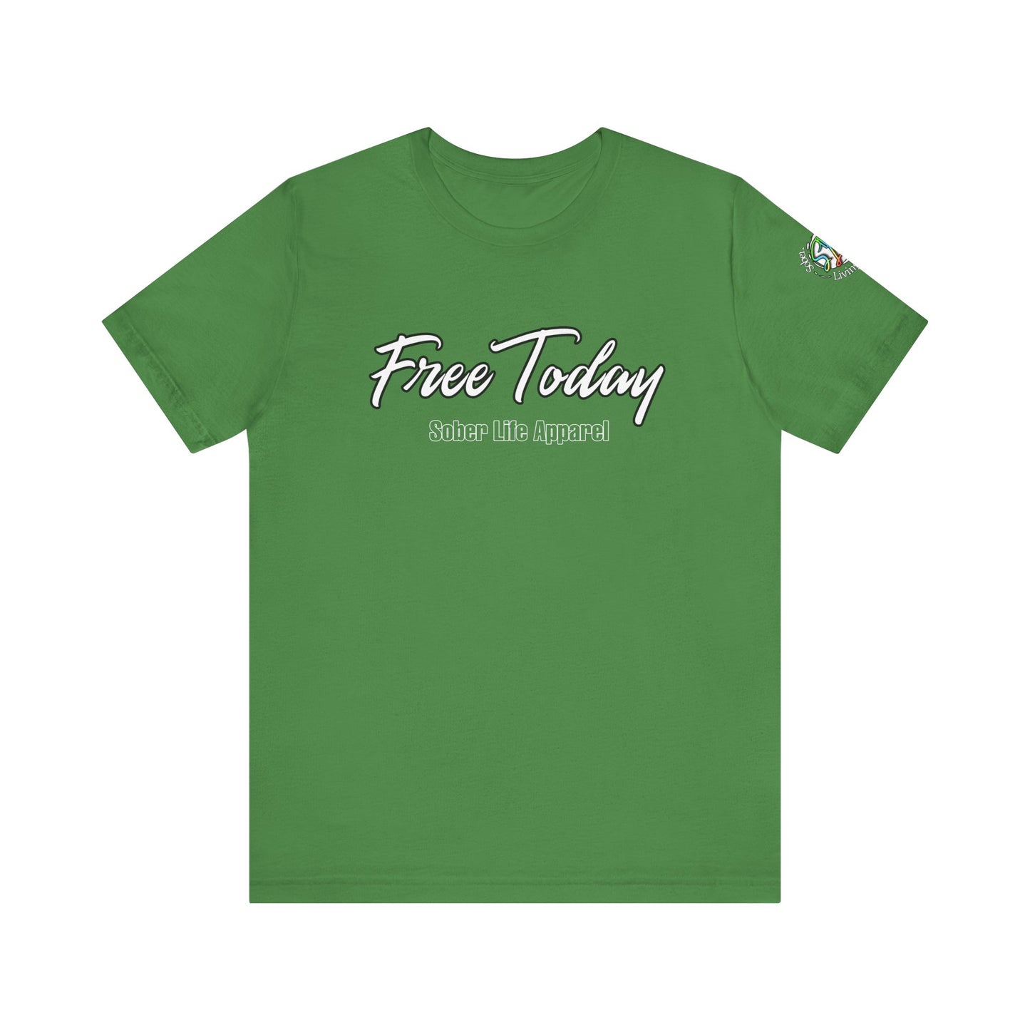 Free Today Motivational Unisex Tee, Casual Shirt for Everyday Wear, Inspirational Gift, Graphic Tee, Appreciation Day Gift